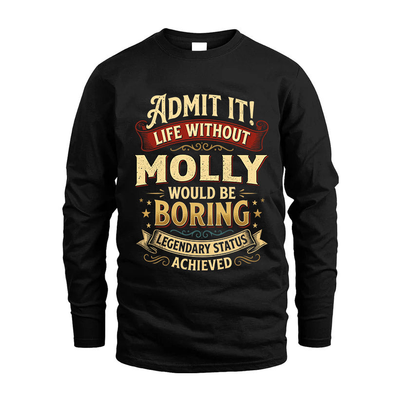 MOLLY L02-TT36 Personalized Funny Quote Apparel