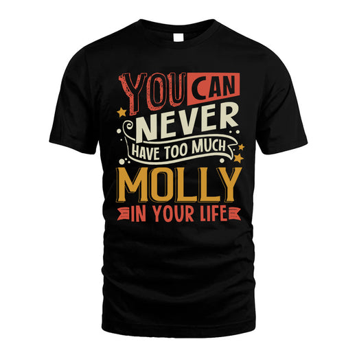 MOLLY NO2-TT36 Personalized Funny Quote Apparel