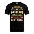 MOON L03-TT36 Personalized Funny Quote Apparel