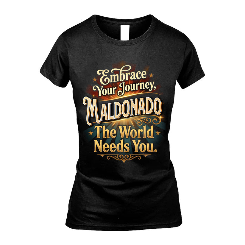 MALDONADO L04-TT36 Personalized Funny Quote Apparel
