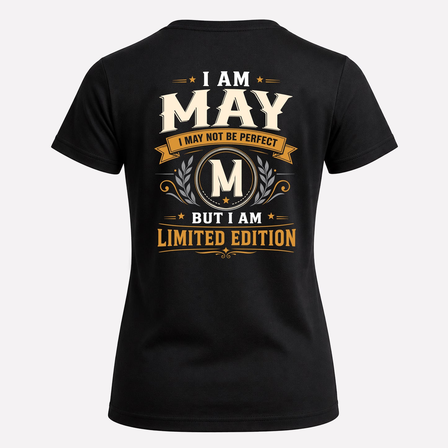 MAY  EDI-TT36 Personalized Funny Quote Apparel