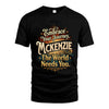 MCKENZIE L04-TT36 Personalized Funny Quote Apparel