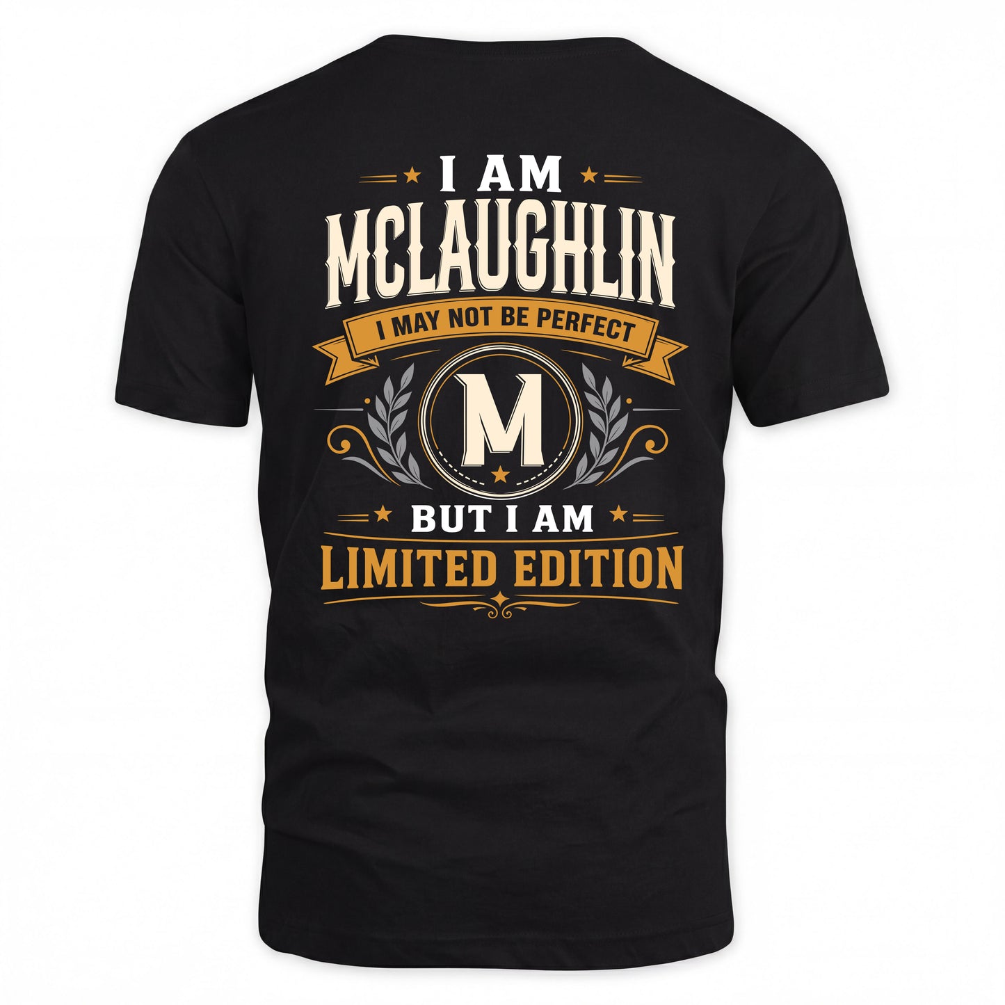 MCLAUGHLIN  EDI-TT36 Personalized Funny Quote Apparel