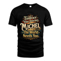 MICHEL L04-TT36 Personalized Funny Quote Apparel