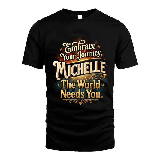 MICHELLE L04-TT36 Personalized Funny Quote Apparel