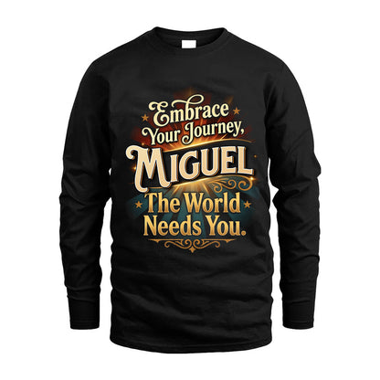 MIGUEL L04-TT36 Personalized Funny Quote Apparel