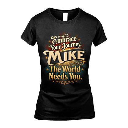 MIKE L04-TT36 Personalized Funny Quote Apparel