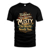 MISTY L04-TT36 Personalized Funny Quote Apparel