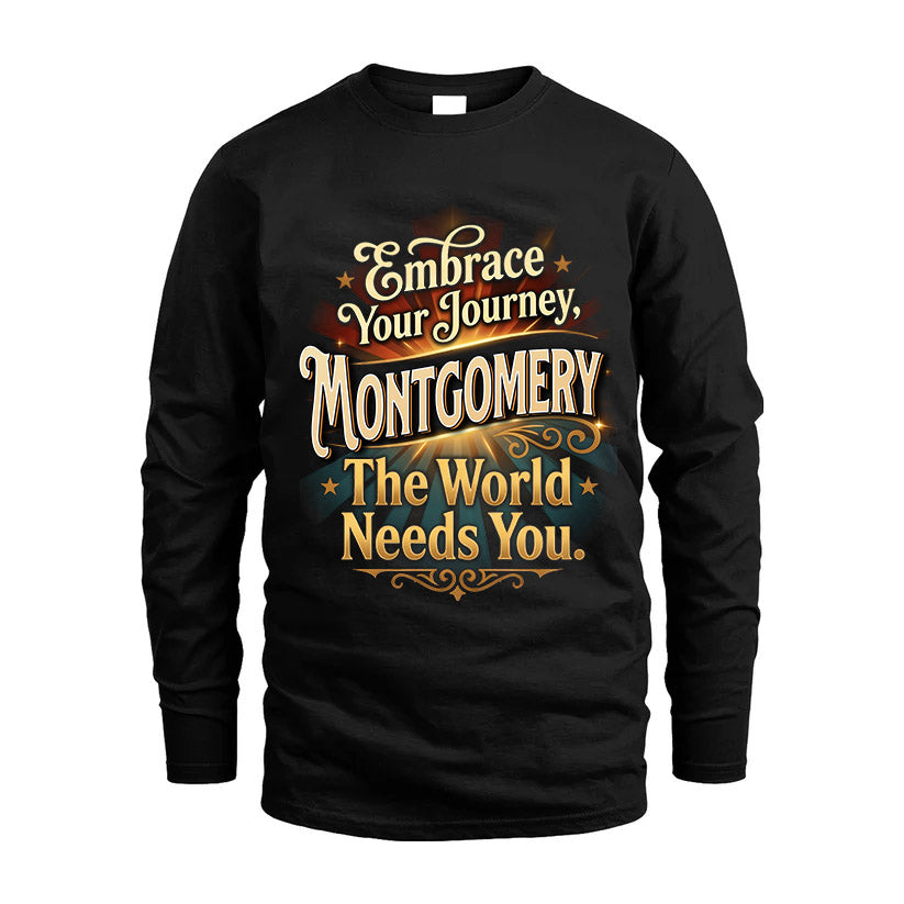 MONTGOMERY L04-TT36 Personalized Funny Quote Apparel
