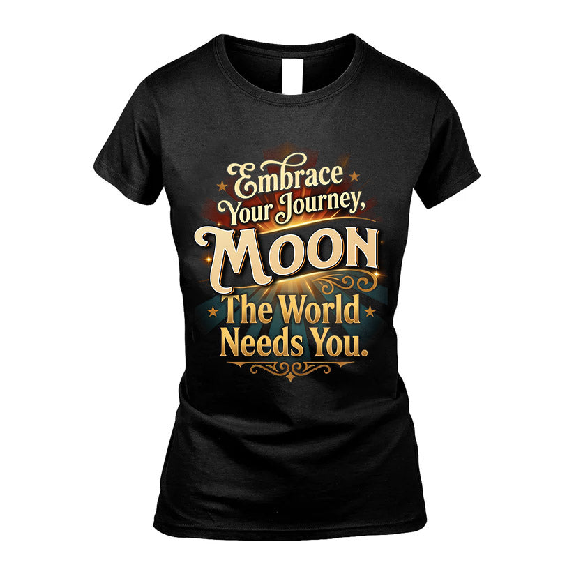 MOON L04-TT36 Personalized Funny Quote Apparel