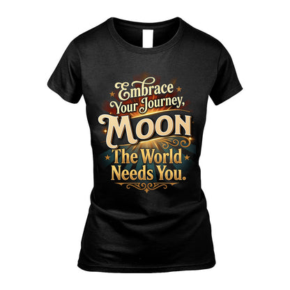 MOON L04-TT36 Personalized Funny Quote Apparel