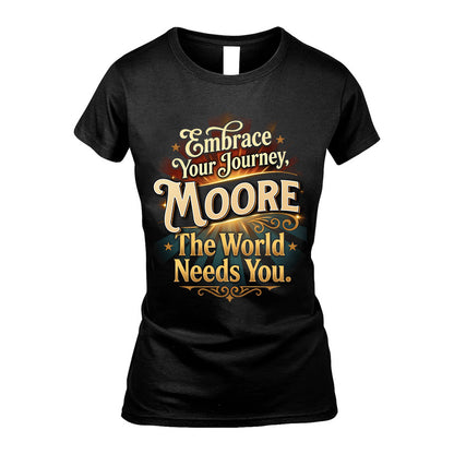 MOORE L04-TT36 Personalized Funny Quote Apparel