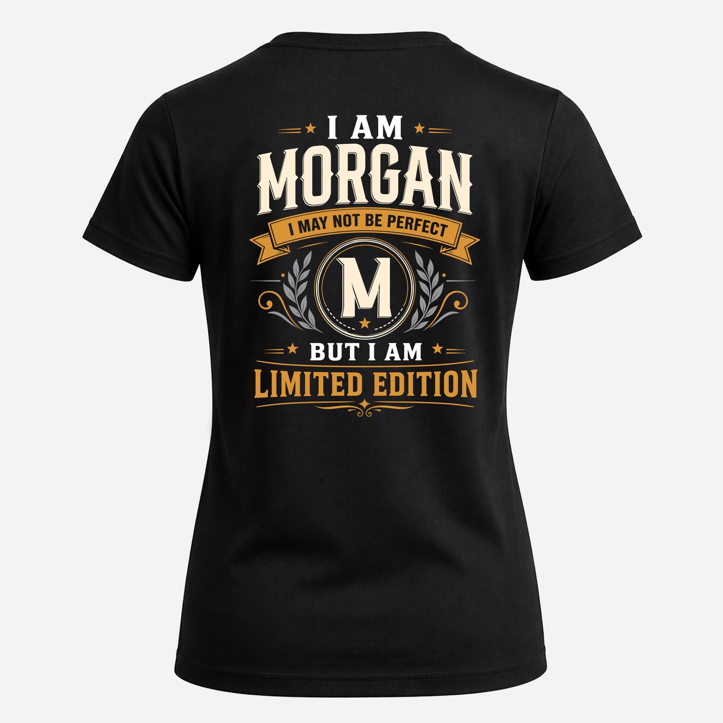 MORGAN  EDI-TT36 Personalized Funny Quote Apparel