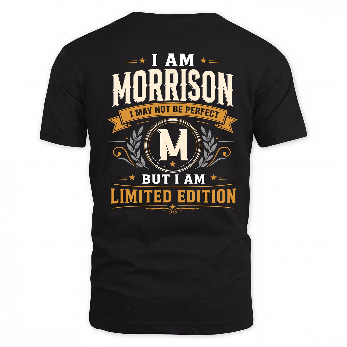 MORRISON  EDI-TT36 Personalized Funny Quote Apparel