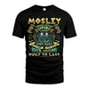 MOSLEY  VKI-TT36 Personalized Funny Quote Apparel