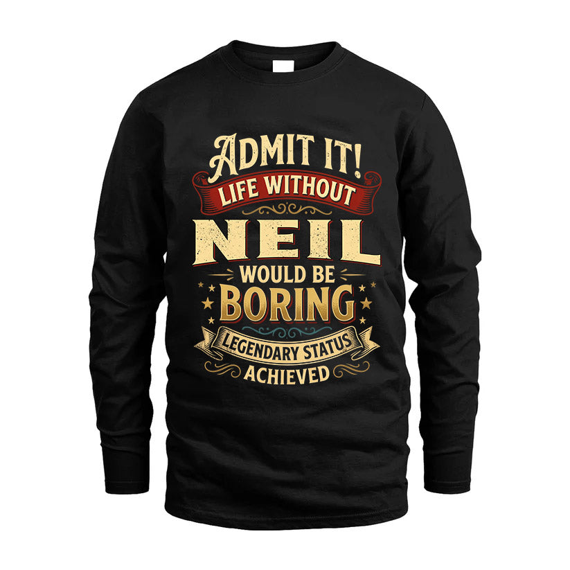NEIL L02-TT36 Personalized Funny Quote Apparel