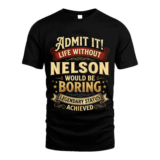 NELSON L02-TT36 Personalized Funny Quote Apparel