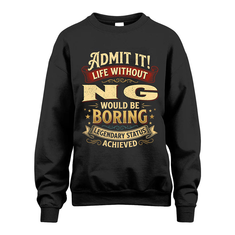 NG L02-TT36 Personalized Funny Quote Apparel
