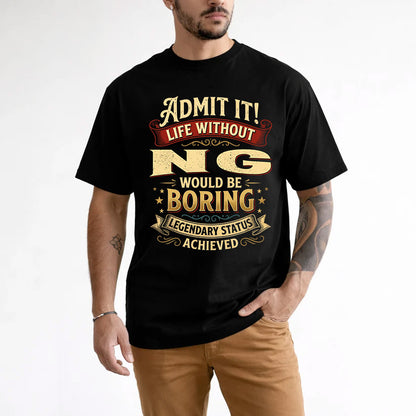 NG L02-TT36 Personalized Funny Quote Apparel
