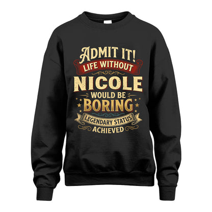 NICOLE L02-TT36 Personalized Funny Quote Apparel