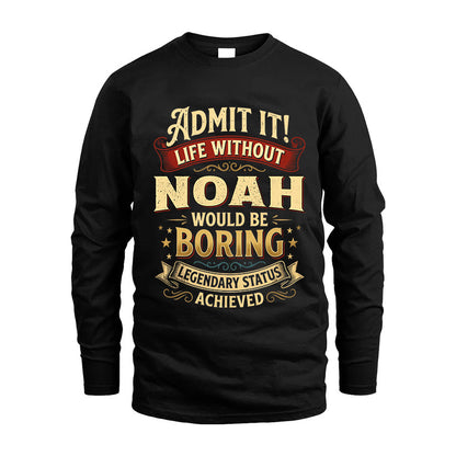 NOAH L02-TT36 Personalized Funny Quote Apparel