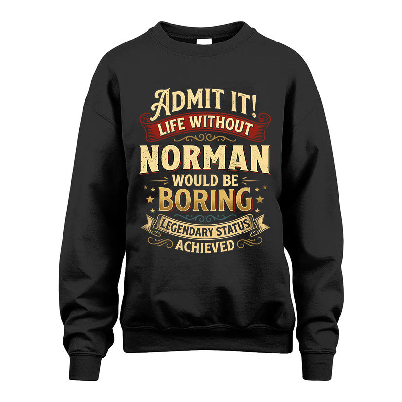 NORMAN L02-TT36 Personalized Funny Quote Apparel
