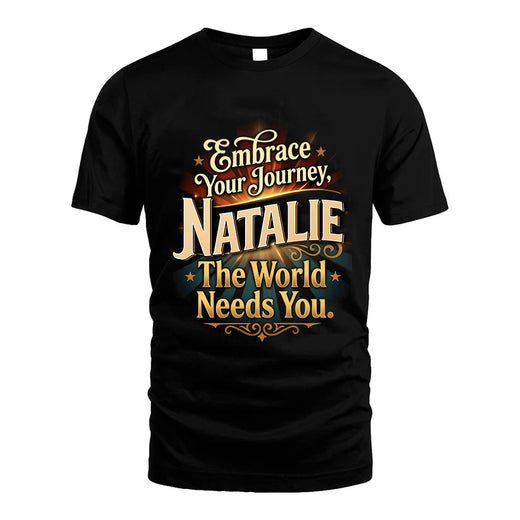 NATALIE L04-TT36 Personalized Funny Quote Apparel