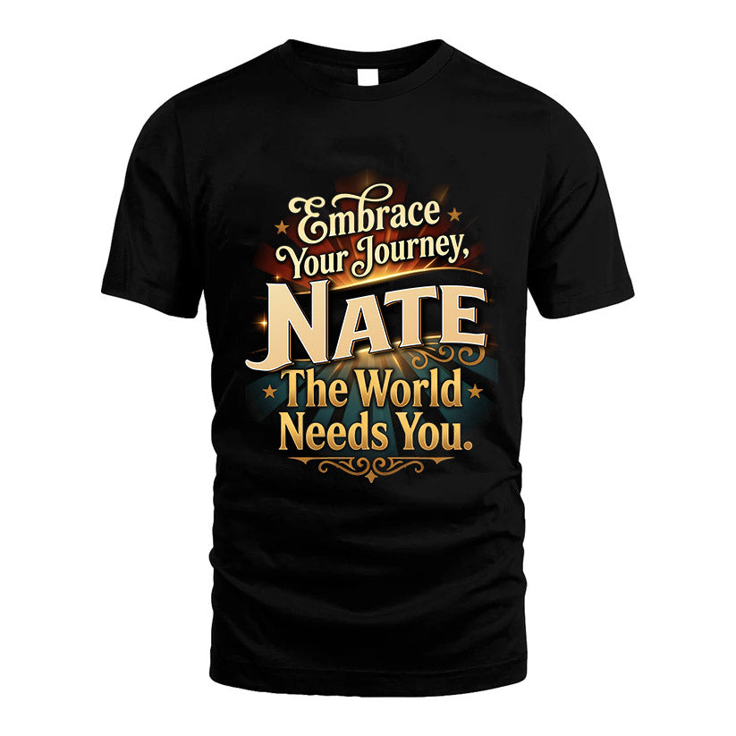 NATE L04-TT36 Personalized Funny Quote Apparel