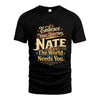 NATE L04-TT36 Personalized Funny Quote Apparel