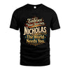 NICHOLAS L04-TT36 Personalized Funny Quote Apparel