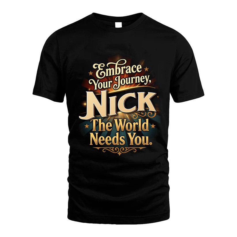 NICK L04-TT36 Personalized Funny Quote Apparel
