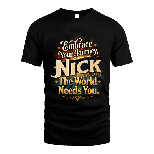 NICK L04-TT36 Personalized Funny Quote Apparel