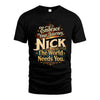 NICK L04-TT36 Personalized Funny Quote Apparel