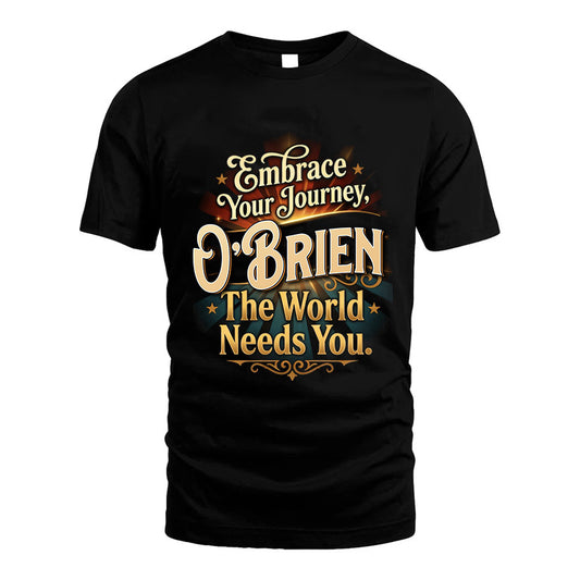 O-BRIEN L04-TT36 Personalized Funny Quote Apparel