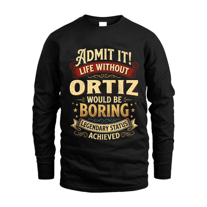 ORTIZ L02-TT36 Personalized Funny Quote Apparel