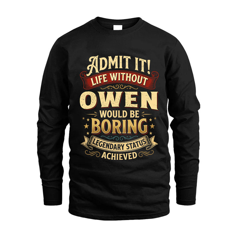 OWEN L02-TT36 Personalized Funny Quote Apparel