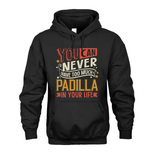 PADILLA NO2-TT36 Personalized Funny Quote Apparel