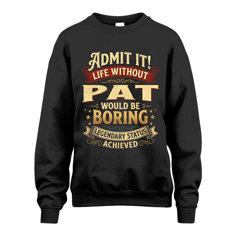 PAT L02-TT36 Personalized Funny Quote Apparel