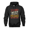 PEDRO NO2-TT36 Personalized Funny Quote Apparel