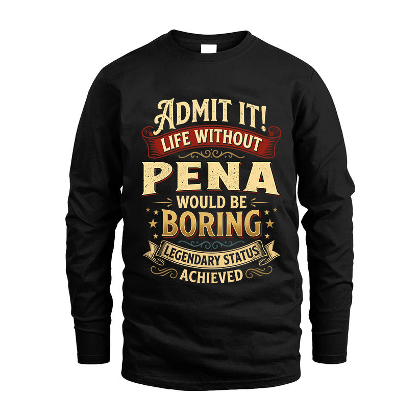 PENA L02-TT36 Personalized Funny Quote Apparel