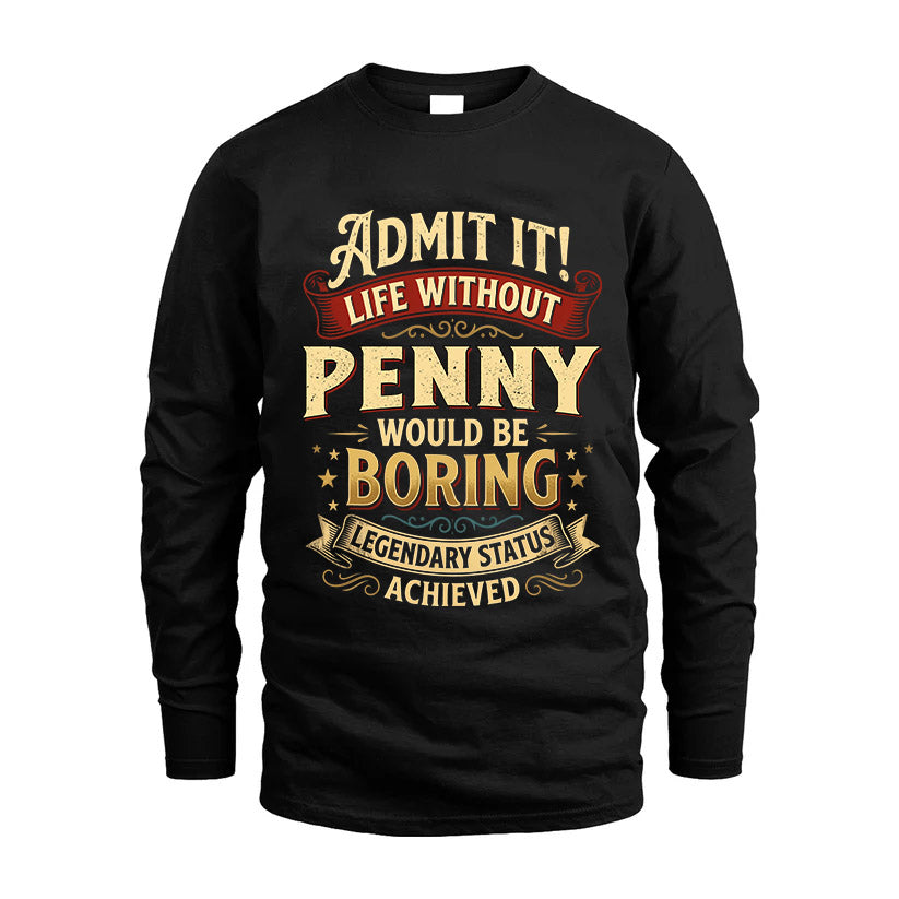 PENNY L02-TT36 Personalized Funny Quote Apparel