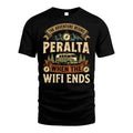 PERALTA L03-TT36 Personalized Funny Quote Apparel