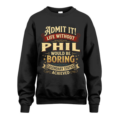 PHIL L02-TT36 Personalized Funny Quote Apparel