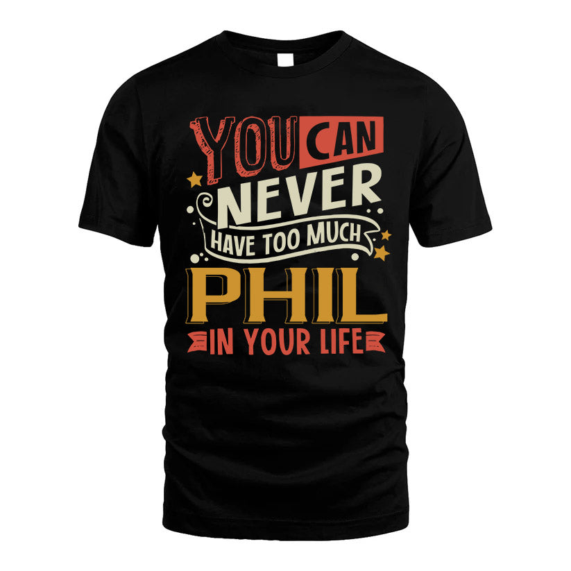PHIL NO2-TT36 Personalized Funny Quote Apparel