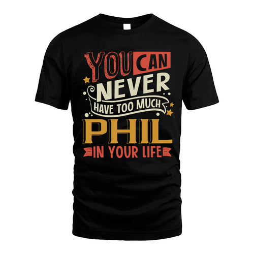 PHIL NO2-TT36 Personalized Funny Quote Apparel