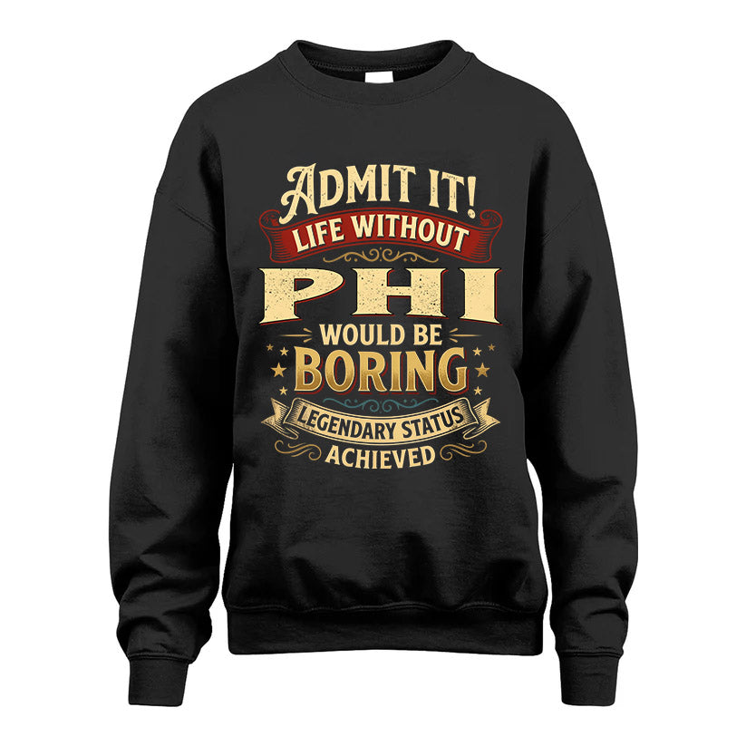 PHI L02-TT36 Personalized Funny Quote Apparel