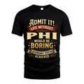PHI L02-TT36 Personalized Funny Quote Apparel