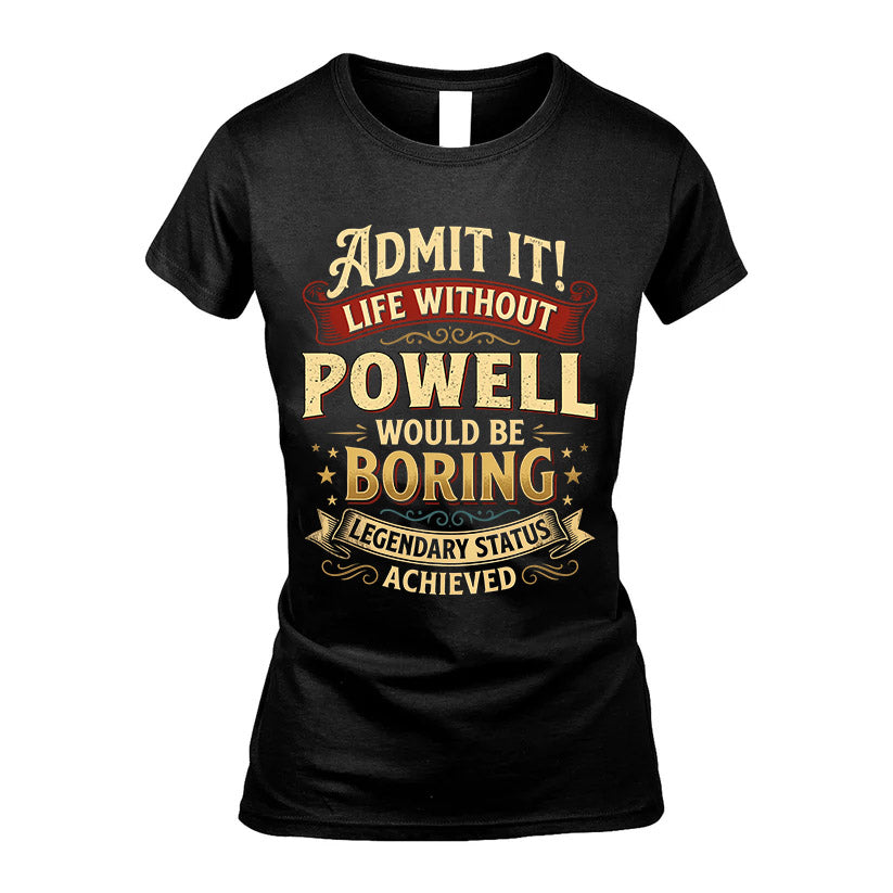 POWELL L02-TT36 Personalized Funny Quote Apparel