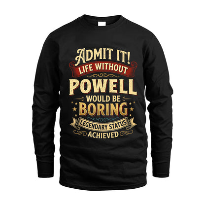 POWELL L02-TT36 Personalized Funny Quote Apparel
