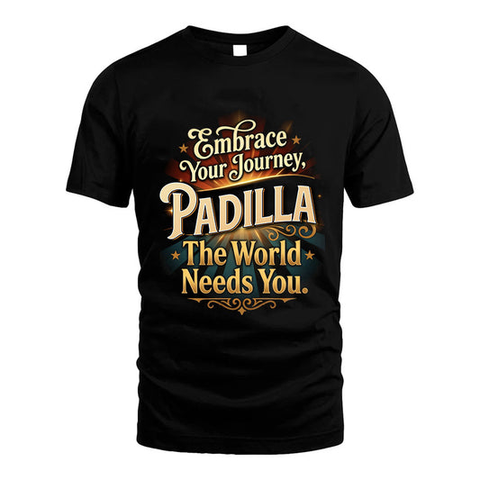 PADILLA L04-TT36 Personalized Funny Quote Apparel